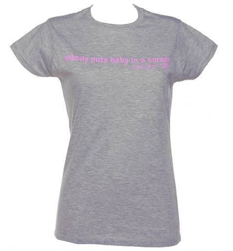 Grey Nobody Puts Baby In A Corner Ladies T-Shirt £19.99